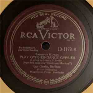 Igor Gorin - Play Gypsies - Dance Gypsies / Song Of The Open Road