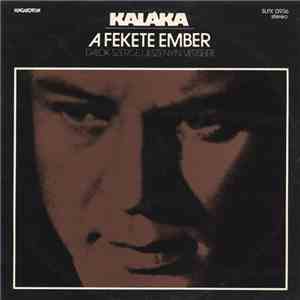 Kaláka - A Fekete Ember