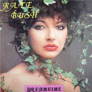 Kate Bush - Dreamtime