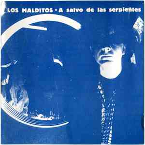 Los Malditos - A Salvo De Las Serpientes