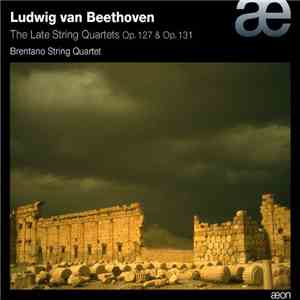 Ludwig van Beethoven, Brentano String Quartet - The Late String Quartets Op ...