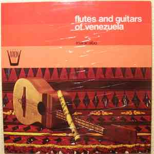 Maracaibo - Flutes And Guitars Of Venezuela