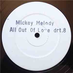 Mickey Melody - All Out Of Love
