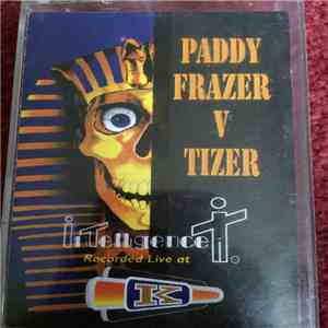Paddy Frazer, DJ Tizer - Intelligence (Live In Kelly's)