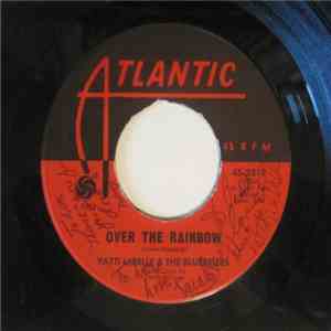 Patti LaBelle & The Bluebelles - Over The Rainbow / Groovy Kind Of Love