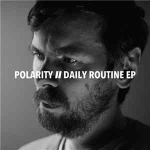 Polarity - Daily Routine EP