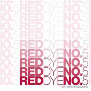 Red Dye No. 5 - Fort Apache Sessions