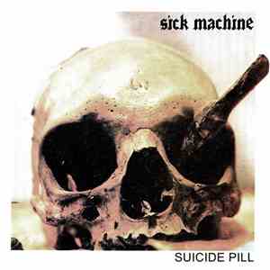 Sick Machine - Suicide Pill