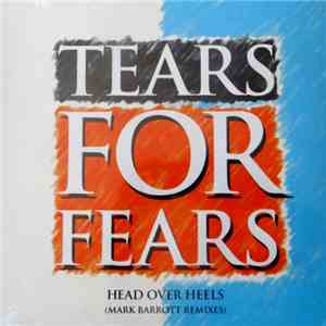 Tears For Fears - Head Over Heels (Mark Barrott Remixes)