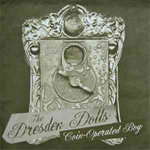 The Dresden Dolls - Coin-Operated Boy