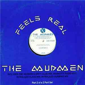 The Mudmen - Feels Real