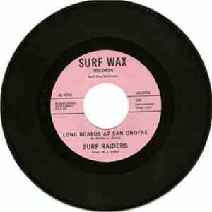 The Surf Raiders - Long Boards At San Onofre / Surf Busters