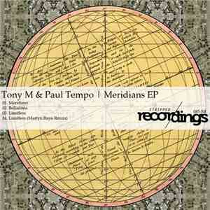 Tony M & Paul Tempo - Meridians EP