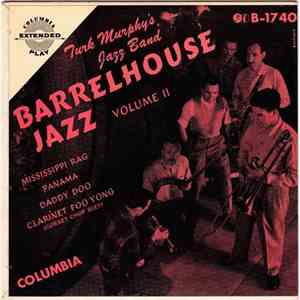 Turk Murphy's Jazz Band - Barrelhouse Jazz - Volume 2