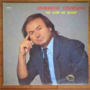 Umberto Cevenini - Né Alibi Né Bugie