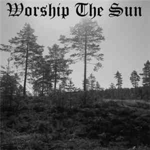 Worship The Sun - Demo 2012