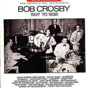 Bob Crosby - Bob Crosby 1937 to 1938