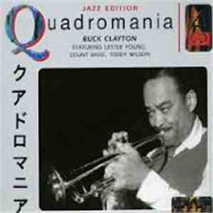 Buck Clayton Featuring Lester Young, Count Basie, Teddy Wilson - Buck Clayton