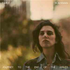 Carly Blackman - Journey To The End Of The Waves