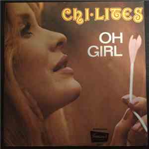 Chi Lites - Oh Girl
