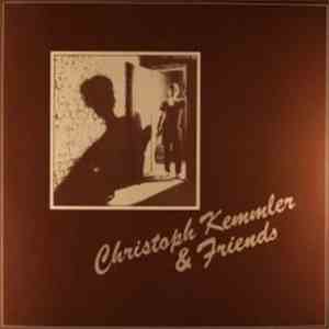 Christoph Kemmler & Friends - Christoph Kemmler & Friends