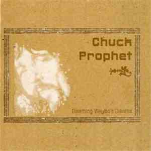 Chuck Prophet - Dreaming Waylon's Dreams