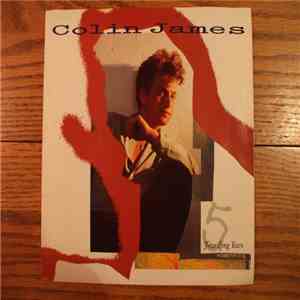 Colin James  - Five Long Years / Three Sheets To The Wind
