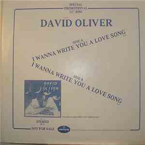 David Oliver  - I Wanna Write You A Love Song