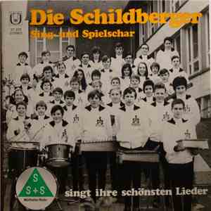 Die Schildberger Sing- Und Spielschar - Singt Ihre Schönsten Lieder