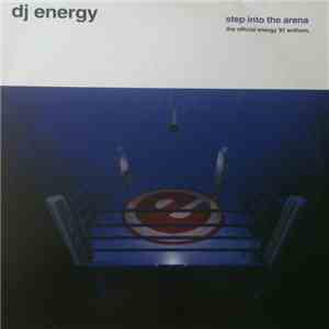 DJ Energy - Step Into The Arena (The Official Energy '97 Anthem)