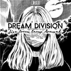 Dream Division - Live From Camp Arawak
