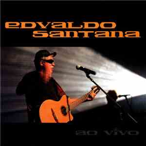 Edvaldo Santana - Ao Vivo