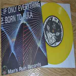 Gamma Ray - If Only Everything/Born To Hula