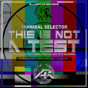 Hannibal Selector - This Is Not A Test E.P