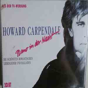 Howard Carpendale - Piano In Der Nacht - Die Schönsten Romantischen Liebeslieder Und Balladen