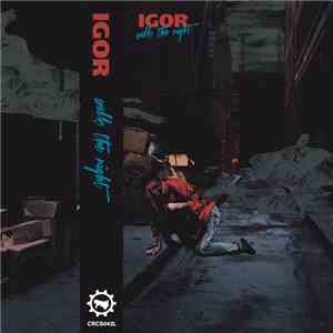IGOR  - Walk the night