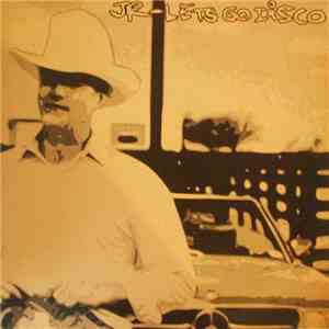 JR - Let's Go Disco