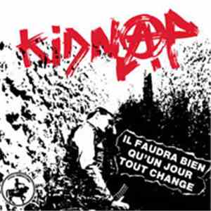 Kidnap  - Il Faudra Bien Qu'un Jour Tout Change