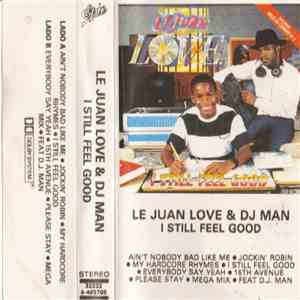 Le Juan Love & DJ Man - I Still Feel Good