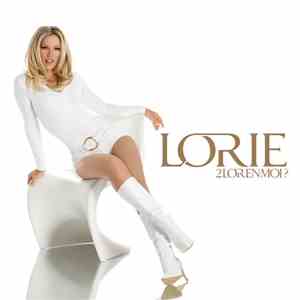 Lorie - 2Lor En Moi?