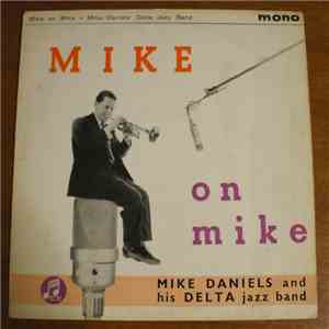 Mike Daniel's Delta Jazzband - Mike On Mike