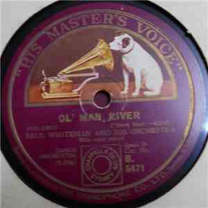 Paul Whiteman And His Orchestra - Ol' Man River / Make Believe