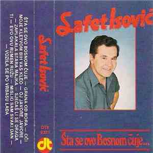 Safet Isović - Šta Se Ovo Bosnom Čuje...