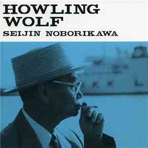 Seijin Noborikawa - Howling Wolf