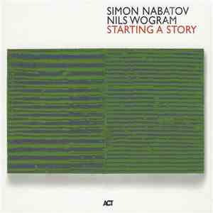Simon Nabatov / Nils Wogram - Starting A Story
