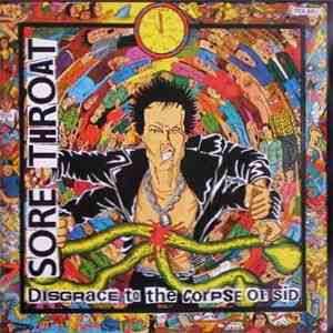 Sore Throat - Disgrace To The Corpse Of Sid