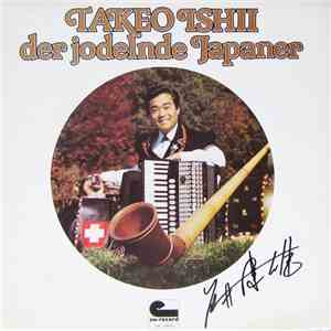 Takeo Ishii - Der Jodelnde Japaner