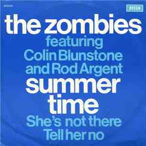 The Zombies Featuring Colin Blunstone And Rod Argent - Summertime / She's Not There / Tell Her No
