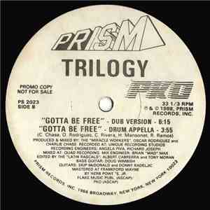 Trilogy - Gotta Be Free