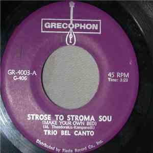 Trio Bel Canto - Strose To Stroma Sou (Make Your Own Bed)